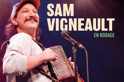 Sam Vigneault rodage