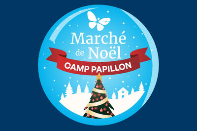 Marché de Noël au Camp Papillon