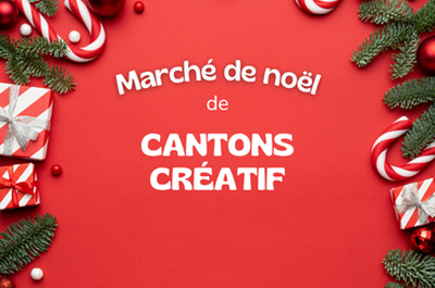 Marché des fêtes Cantons Créatif