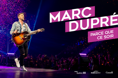 Marc Dupré – Parce que ce soir